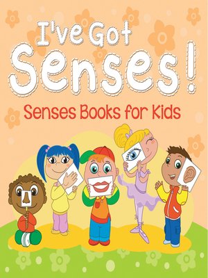 cover image of I've Got Senses! - Senses Books for Kids